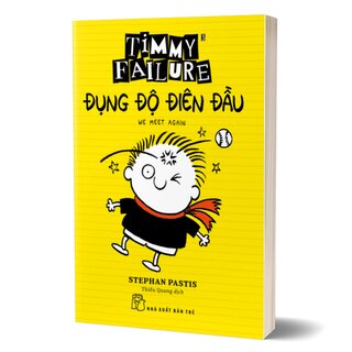 Timmy Failure - Đụng Độ Điên Đầu