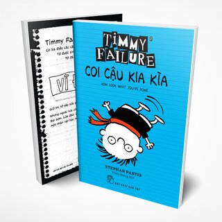 Timmy Failure - Coi Cậu Kia Kìa