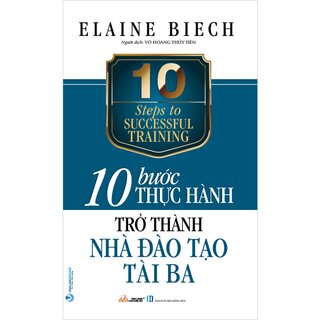 10 Bước Thực Hành - Trở Thành Nhà Đào Tạo Tài Ba