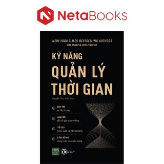 Kỹ Năng Quản Lý Thời Gian - Jake Knapp, John Zeratsky