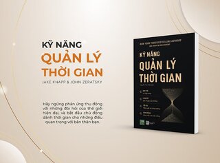 Kỹ Năng Quản Lý Thời Gian - Jake Knapp, John Zeratsky