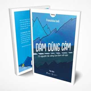 Dám Dũng Cảm - 13 Nguyên Tắc Sống Can Đảm Mỗi Ngày