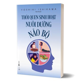 Thói Quen Sinh Hoạt Nuôi Dưỡng Não Bộ