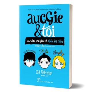 Auggie Và Tôi - Ba Câu Chuyện Về Kỳ Diệu