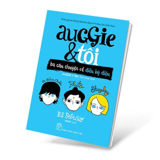 Auggie Và Tôi - Ba Câu Chuyện Về Kỳ Diệu