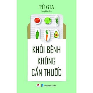 Khỏi Bệnh Không Cần Thuốc