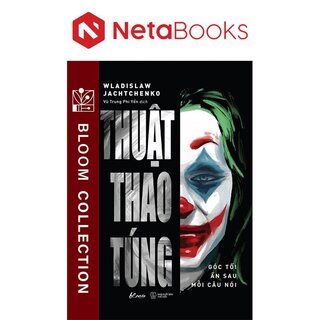 Thuật Thao Túng - Góc Tối Ẩn Sau Mỗi Câu Nói