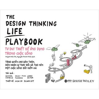 The Design Thinking Life Playbook - Tư Duy Thiết Kế Ứng Dụng Trong Cuộc Sống