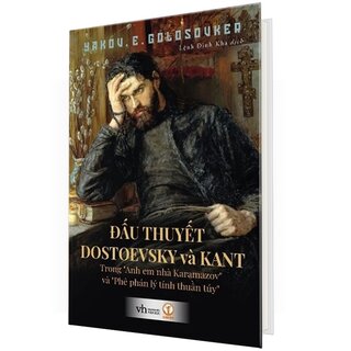 Đấu Thuyết Dostoevsky Và Kant - Trong Anh Em Nhà Karamazov Và Phê Phán Lý Tính Thuần Túy (Bìa Cứng)