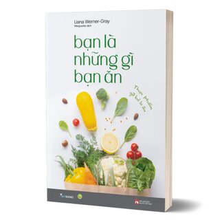 Bạn Là Những Gì Bạn Ăn