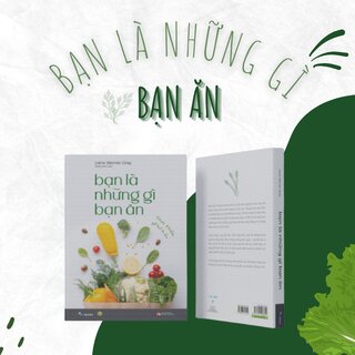 Bạn Là Những Gì Bạn Ăn