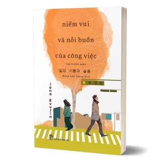 Niềm Vui Và Nỗi Buồn Của Công Việc