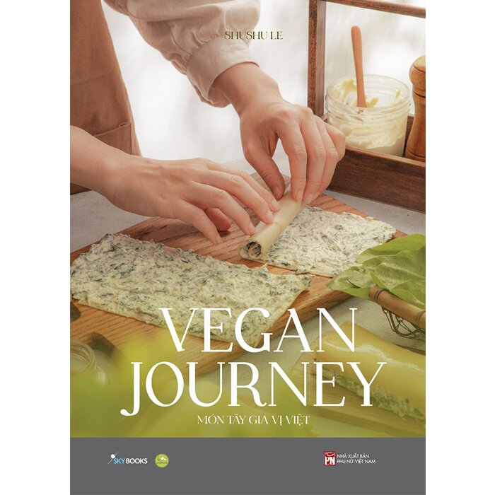 Vegan Journey - Món Tây Gia Vị Việt (Bìa Cứng)
