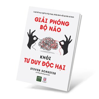 Giải Phóng Bộ Não Khỏi Tư Duy Độc Hại