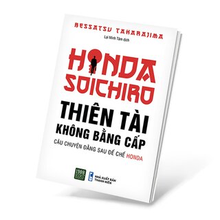 Honda Soichiro - Thiên Tài Không Bằng Cấp