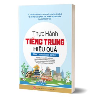 Thực Hành Tiếng Trung Hiệu Quả - Dành Cho Người Mới Bắt Đầu
