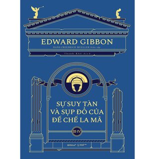 Sự Suy Tàn Và Sụp Đổ Của Đế Chế La Mã (Bộ Hộp)