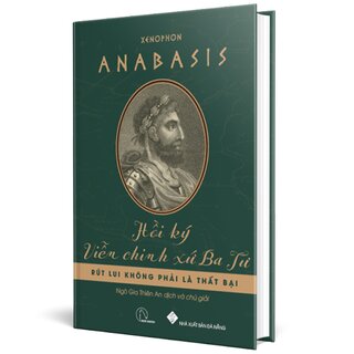 Anabasis - Hồi Ký Viễn Chinh Xứ Ba Tư (Bìa Cứng)