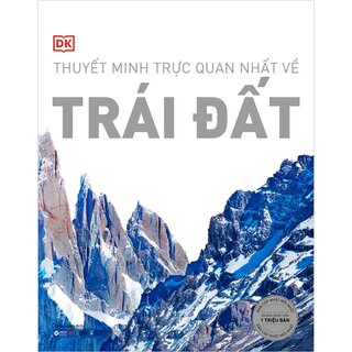 Thuyết Minh Trực Quan Nhất Về Trái Đất (Bìa Cứng)