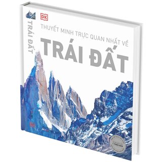 Thuyết Minh Trực Quan Nhất Về Trái Đất (Bìa Cứng)