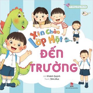 Xin Chào Lớp Một - Đến Trường