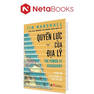 Quyền Lực Của Địa Lý - Tim Marshall (Bìa Cứng)