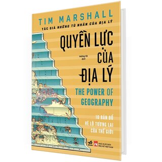 Quyền Lực Của Địa Lý - Tim Marshall (Bìa Cứng)