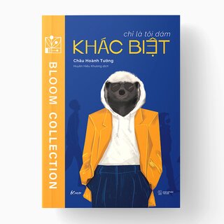 Chỉ Là Tôi Dám Khác Biệt