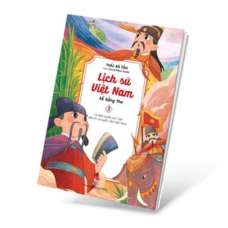 Lịch Sử Việt Nam Kể Bằng Thơ - Tập 3 - Từ Khởi Nghĩa Lam Sơn Đến Khi Có Quốc Hiệu Việt Nam