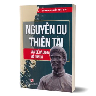 Nguyễn Du Thiên Tài - Vấn Đề Đã Quen Mà Còn Lạ