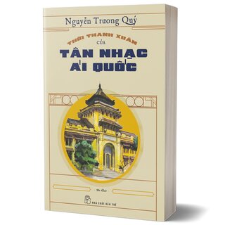 Thời Thanh Xuân Của Tân Nhạc Ái Quốc