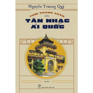 Thời Thanh Xuân Của Tân Nhạc Ái Quốc