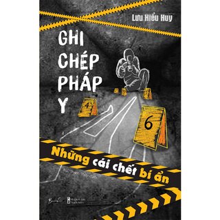 Ghi Chép Pháp Y - Những Cái Chết Bí Ẩn