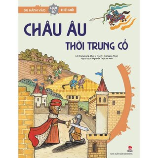 Du Hành Vào Lịch Sử Thế Giới - Châu Âu Thời Trung Cổ