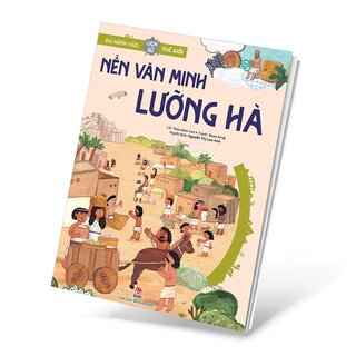 Du Hành Vào Lịch Sử Thế Giới - Nền Văn Minh Lưỡng Hà