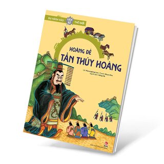 Du Hành Vào Lịch Sử Thế Giới - Hoàng Đế Tần Thủy Hoàng