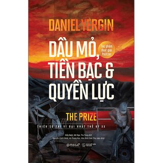 Dầu Mỏ, Tiền Bạc Và Quyền Lực (Bìa Cứng)