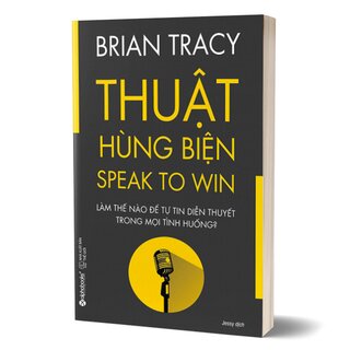 Thuật Hùng Biện - Speak To Win