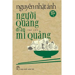 Người Quảng Đi Ăn Mì Quảng (Tái Bản)