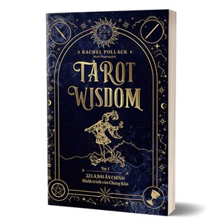 Tarot Wisdom - Tập 1: 22 Lá Bài Ẩn Chính - Hành Trình Của Chàng Khờ