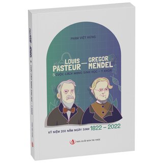 Louis Pasteur - Gregor Mendel Và Cuộc Cách Mạng Sinh Học, Y Khoa