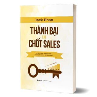 Thành Bại Tại Chốt Sales