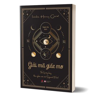 Giải Mã Giấc Mơ - Tâm Lý Ứng Dụng Theo Nghiên Cứu Của Freud