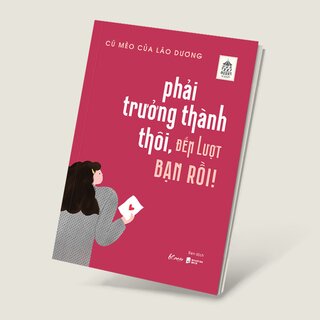 Phải Trưởng Thành Thôi, Đến Lượt Bạn Rồi!