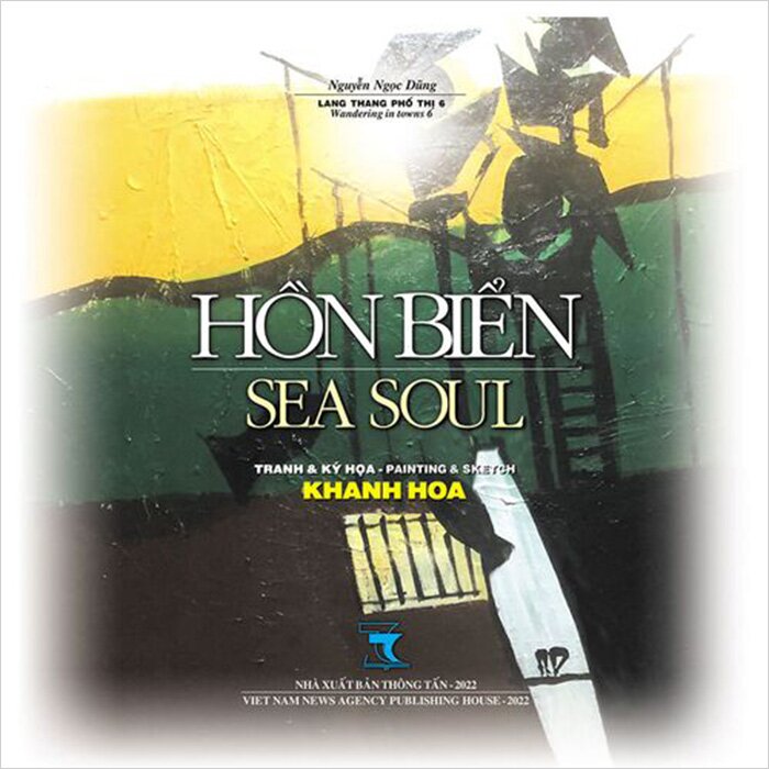 Sea Soul - Hồn Biển: Tranh Và Ký Họa Khanh Hoa (Bìa Cứng)