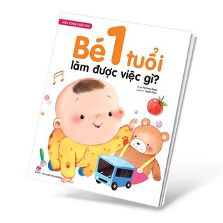 Hiểu Từng Tuổi Con - Bé 1 Tuổi Làm Được Việc Gì?