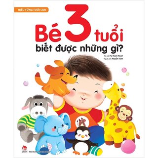 Hiểu Từng Tuổi Con - Bé 3 Tuổi Biết Được Những Gì?