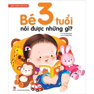 Hiểu Từng Tuổi Con - Bé 3 Tuổi Nói Được Những Gì?