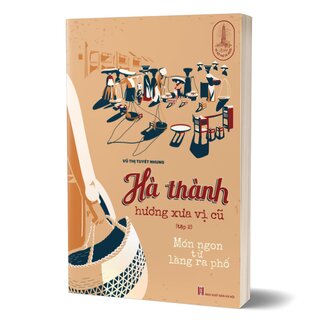 Hà Thành Hương Vị Xưa Cũ - Tập 2