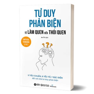 Tư Duy Phản Biện Từ Làm Quen Đến Thói Quen